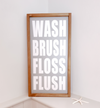 wash-brush-floss-flush-bathroom-sign