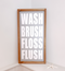 wash-brush-floss-flush-bathroom-sign